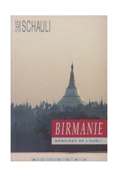 Birmanie Mémoires de l'oubli